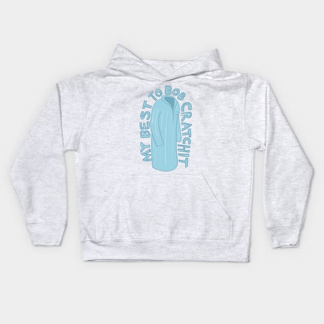 My Best to Bob Cratchit - David Rose to Johnny Rose in a Nightshirt on Schitt's Creek Kids Hoodie by YourGoods